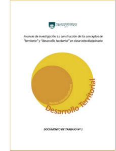 Avances de investigación: La construcción de los conceptos de “territorio” y “desarrollo territorial” en clave interdisciplinaria
